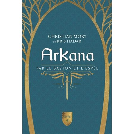 Par le baston et l'espée, ArKana, 4