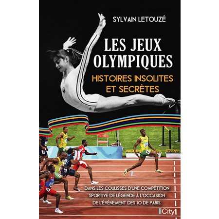 Les jeux Olympiques : histoires insolites et secrètes, Histoires insolites