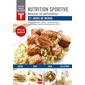 Nutrition sportive : Maximiser vos performances, Savoir quoi manger