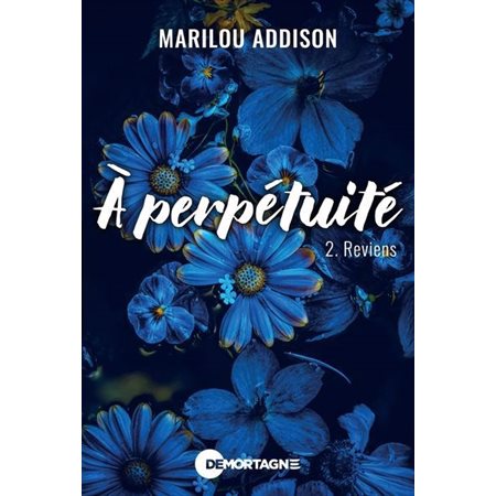 Reviens à perpétuité tome 2