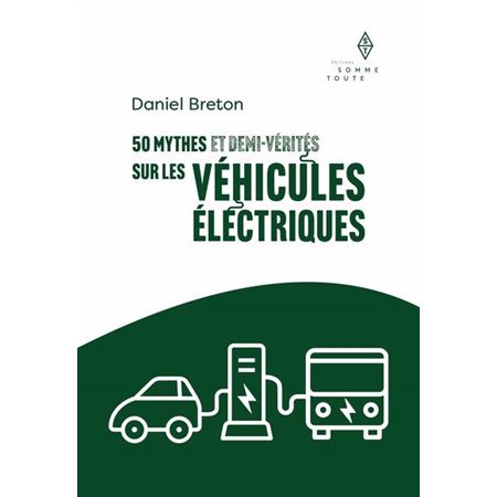 50 mythes et demi-vérités sur les véhicules électriques