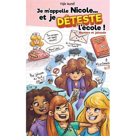 Mystère et jalousie, Je m'appelle Nicole… et je déteste l'école !, 6