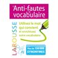 L'anti-fautes de vocabulaire: Larousse