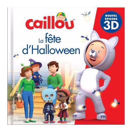 La fête d'Halloween : Nouvel épisode 3D, Caillou