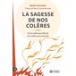 La sagesse de nos colères