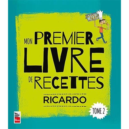 Mon premier livre de recettes : Tome 2