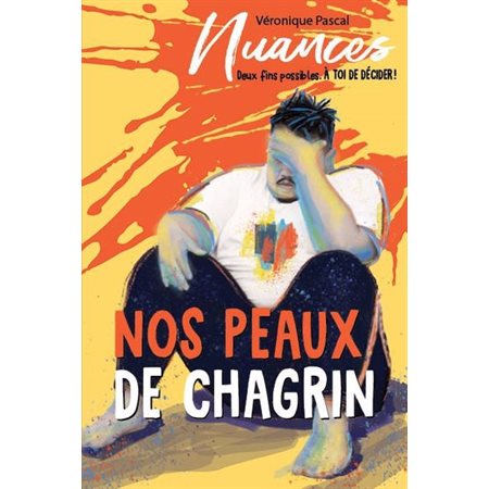 Nos peaux de chagrins, (12 à 15 ans)