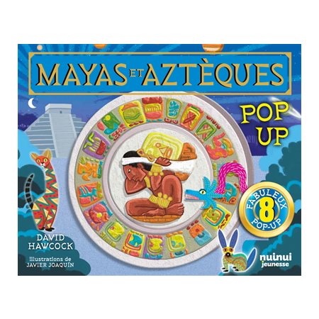 Mayas et Aztèques : pop-up