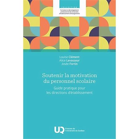 Soutenir la motivation du personnel scolaire : Guide pratique pour les directions d’établissement, Formation et développement professionnel des directions d'établissement d'enseignement