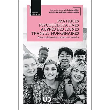 Pratiques psychoéducatives auprès des jeunes trans et non-binaires : Enjeux contemporains et approches innovantes, Psychoéducation