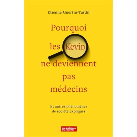 Pourquoi les Kevin ne deviennent pas médecins