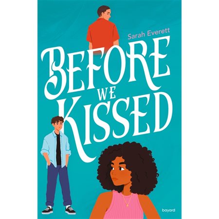 Before we kissed  (12 à 15 ans)