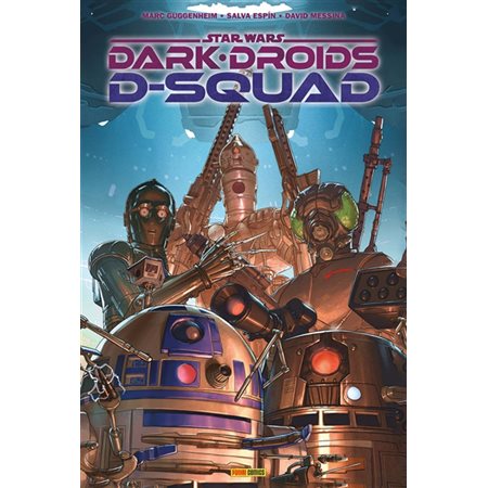 Star Wars : Dark Droids. D-Squad, Star Wars : Dark Droids