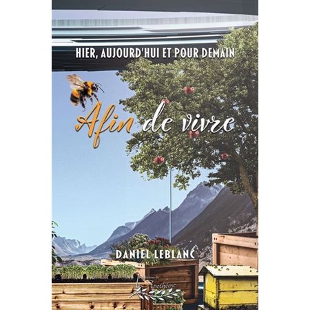 Afin de vivre, tome 1, Hier, aujourd'hui et pour demain