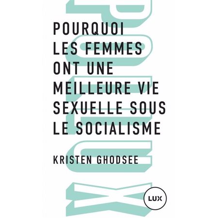 Pourquoi les femmes ont une meilleure vie sexuelle sous le socialisme