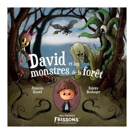 David et les monstres de la forêt, Mes premiers frissons