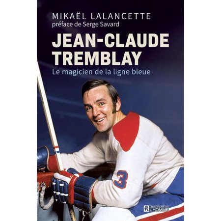 Jean-Claude Tremblay, le magicien de la ligne bleue