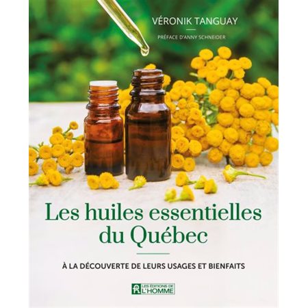 Les huiles essentielles au Québec : À la découverte de leurs usages et bienfaits