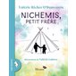 Nichemis, petit frère