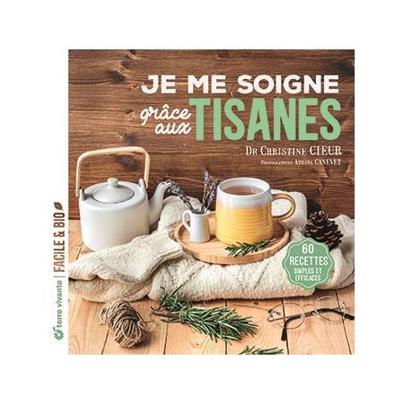 Je me soigne grâce aux tisanes