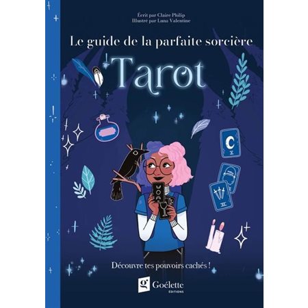 Tarot : Le guide de la parfaite sorcière