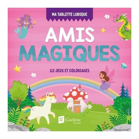 Amis magiques : 112 jeux et coloriages, Ma tablette ludique