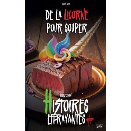 De la licorne pour souper, Histoires effrayantes (6 à 9 ans)