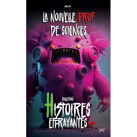 La nouvelle prof de sciences, Histoires effrayantes (6 à 9 ans)