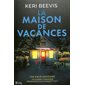 La maison de vacances : thriller, Romans