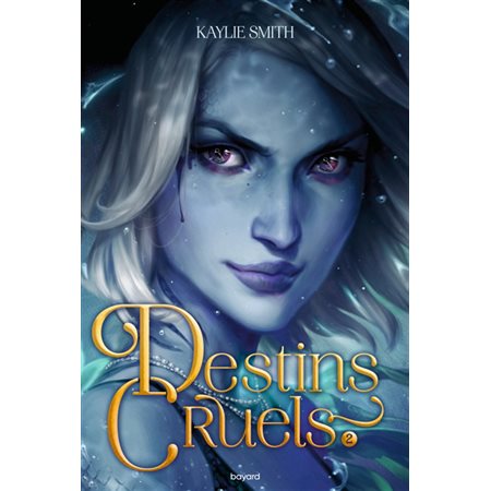 Destins cruels, Vol. 2, Destins cruels, 2