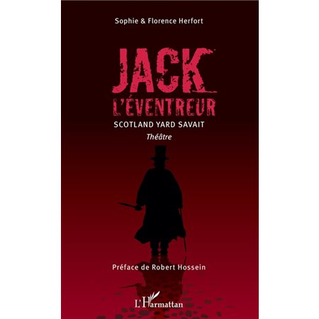 jack l'Eventreur:  Scotland Yard savait :  théâtre