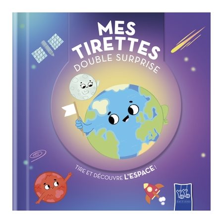 Tire et découvre l'espace !, Mes tirettes double surprise