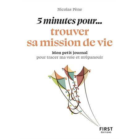 5 minutes pour... trouver sa mission de vie