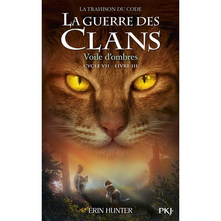 Voile d'ombres, La La guerre des clans : cycle 7, la trahison du code, 3