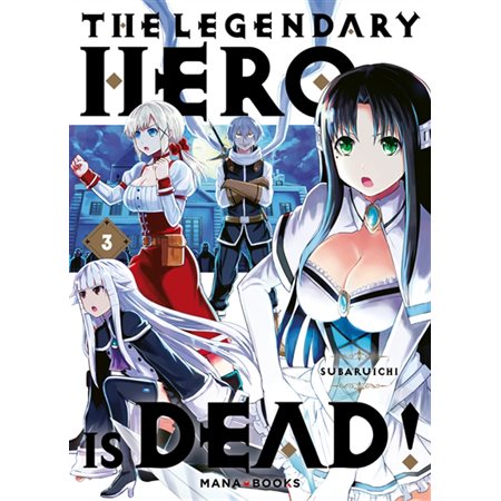 The legendary hero is dead, Vol. 3