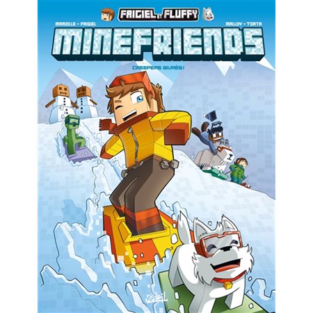 Creepers givrés !, Frigiel et Fluffy : minefriends, 2