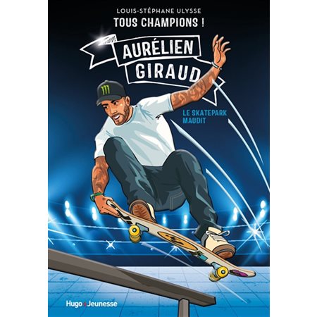 Aurélien Giraud : le skatepark maudit, Tous champions !