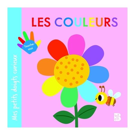 Mes petits doigts curieux : Les couleurs