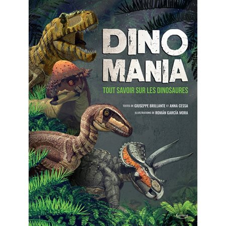 Dinomania : tout savoir sur les dinosaures