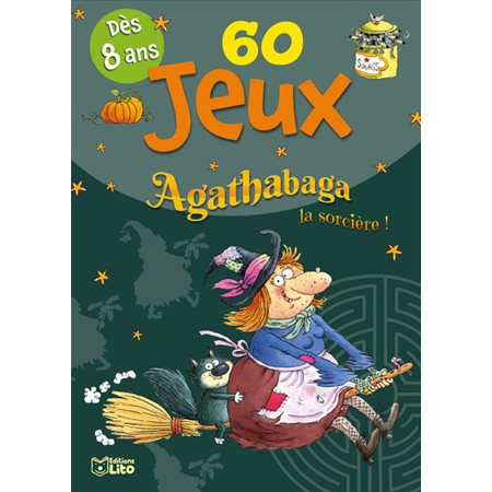 60 jeux:  Agathabaga la sorcière!:  dès 8 ans