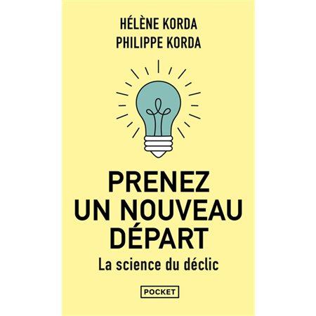 Prenez un nouveau départ : la science du déclic