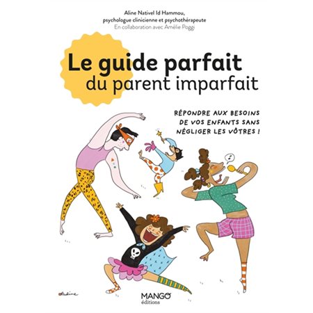 Le guide parfait du parent imparfait