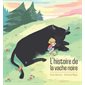 L'histoire de la vache noire