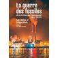 La Guerre des fossiles : 2003-2023, 40 ans de luttes pour l'environnement, 2