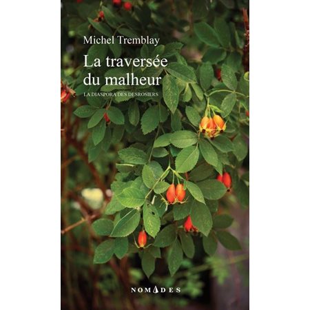 La traversée du malheur, La diaspora des Desrosiers, 9