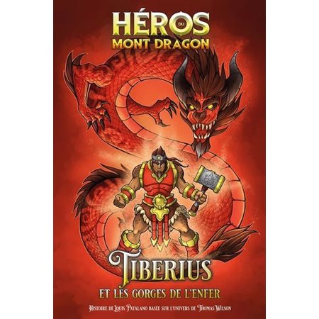 Tiberius et les Gorges de l'Enfer, Héros du Mont Dragon, 5