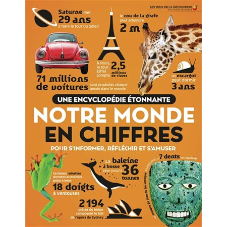 Notre monde en chiffres : pour s'informer, réfléchir et s'amuser : une encyclopédie étonnante, Encyclopédie en chiffres