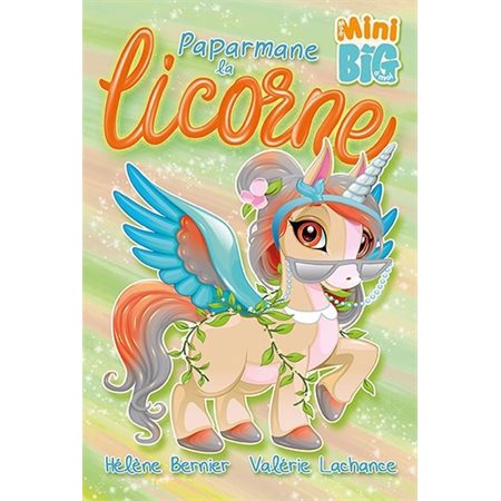 Paparmane la licorne, Mon mini big à moi