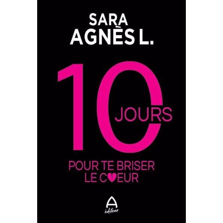 10 jours pour te briser le coeur