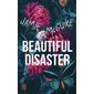 Beautiful disaster,